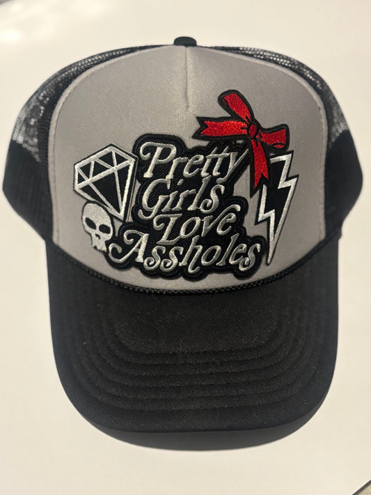 PRETTY GIRLS LOVE ASSHOLES